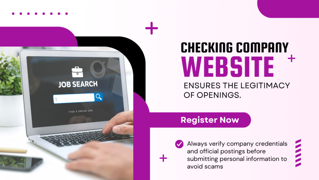 Checking company websites ensures the legitimacy of openings.
