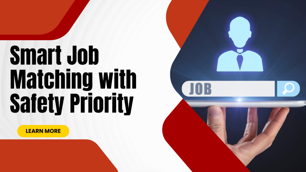 Smart Job Matching with Safety Priority