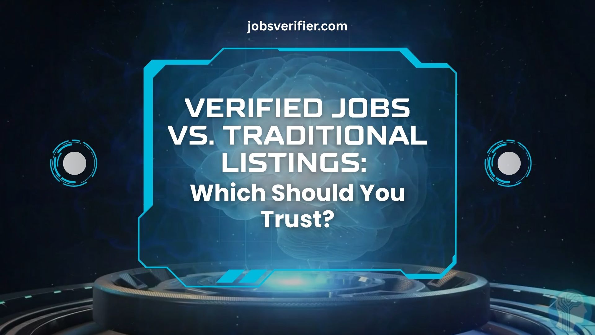 Verified Jobs vs. Traditional Listings Which Should You Trust
